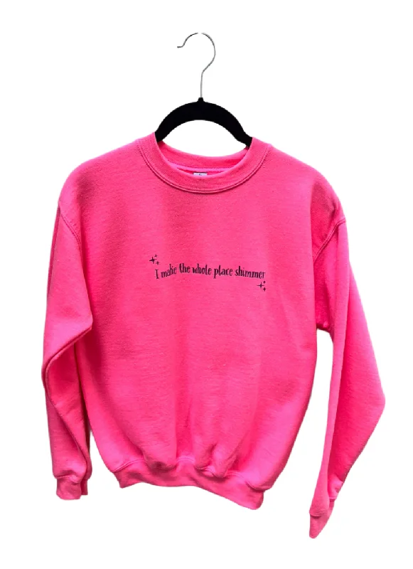 Discover Now 'I Make the Whole Place Shimmer' Crewneck Sweatshirt